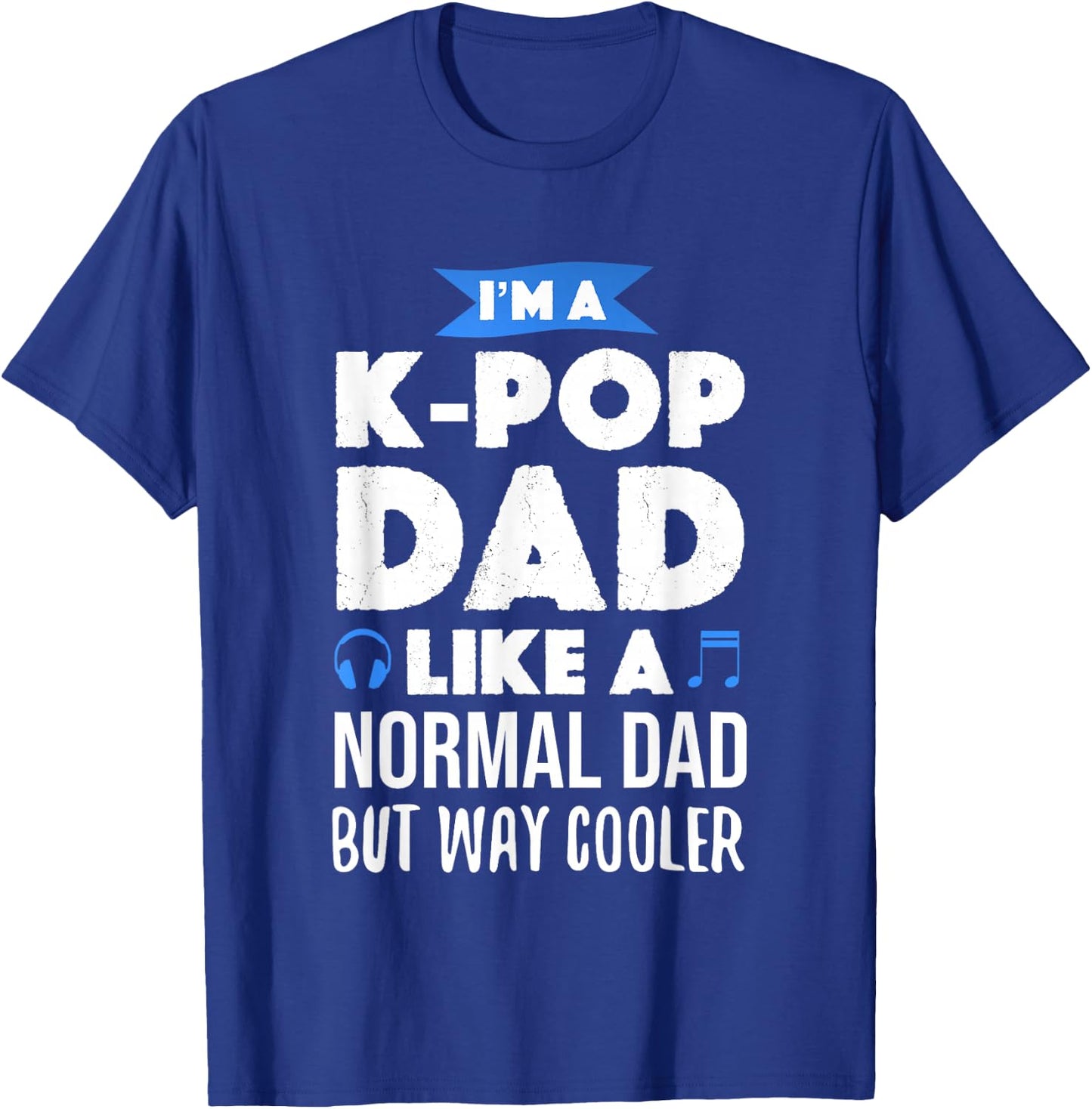 K-Pop Dad Korean Music Lover Gift T-Shirt - T-Shirt | Royal