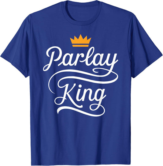 Parlay King Sports Betting Gambling Odds DFS Moneyline Point T-Shirt - T-Shirt | Royal