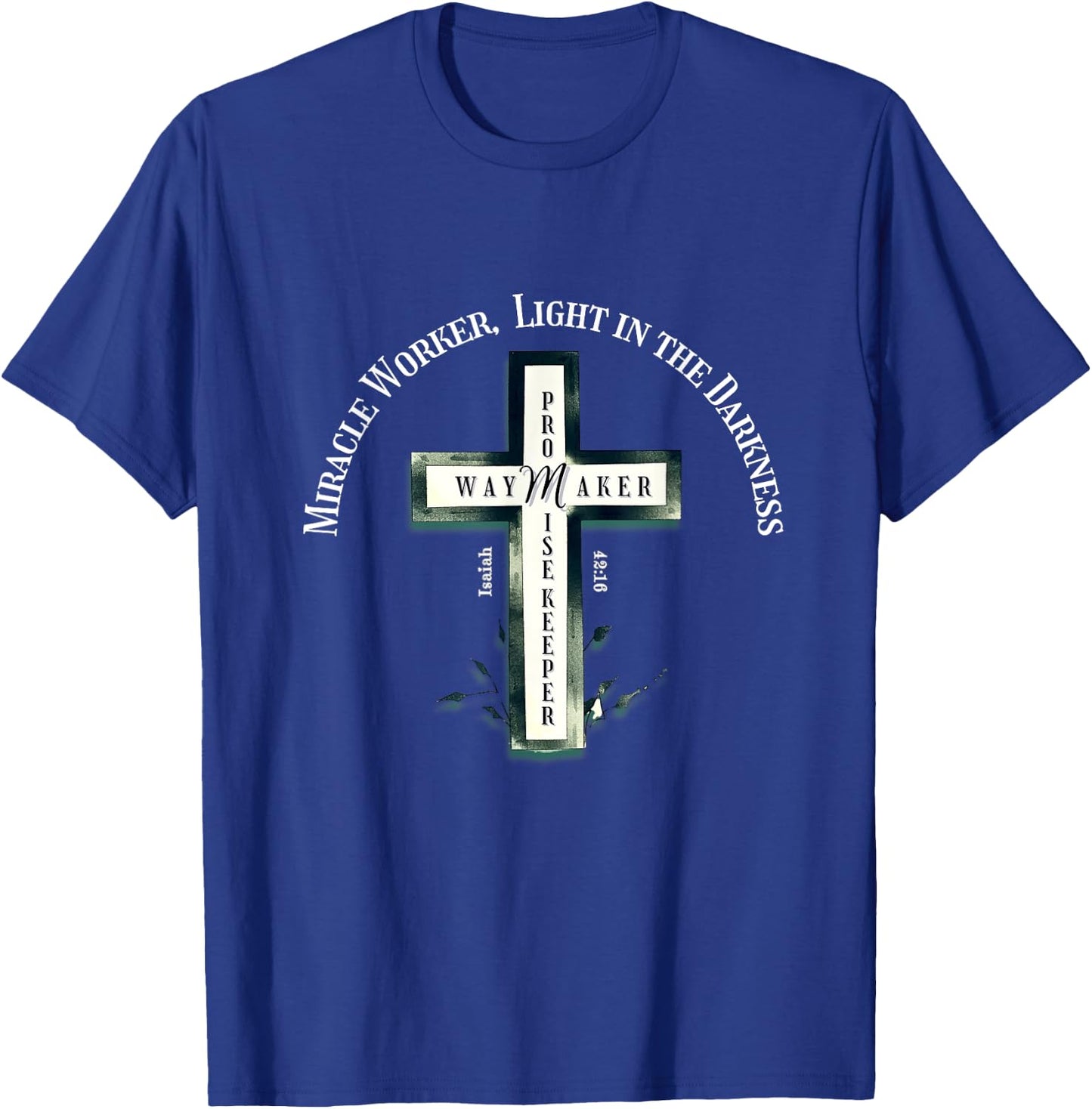 Christian Worship Graphic- Way Maker Promise Isaiah 42:16 T-Shirt - T-Shirt | Royal
