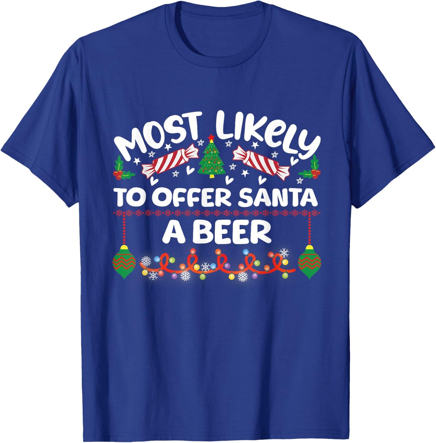 Most Likely to Offer Santa a Beer Family Matching Xmas T-Shirt - T-Shirt | Royal