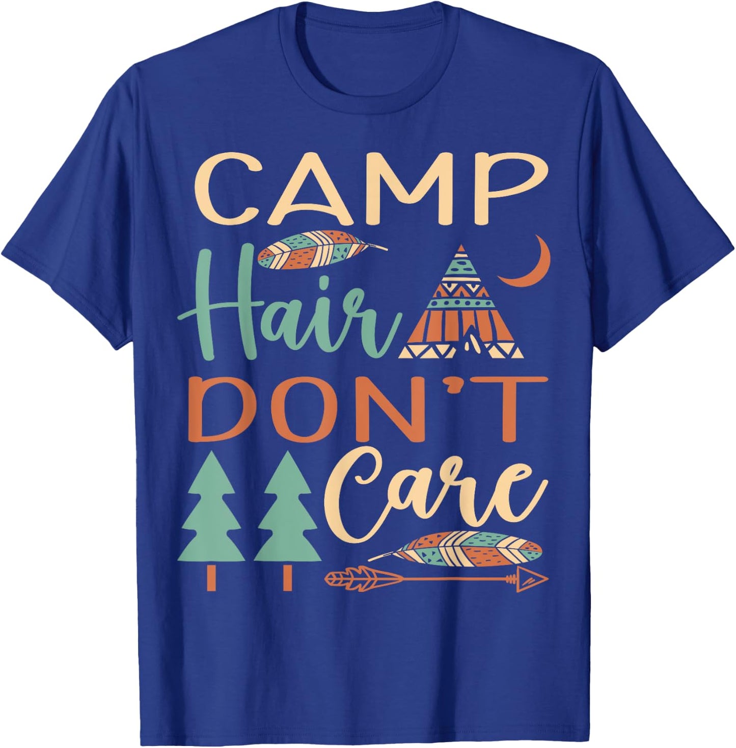 Camp Hair Don't Care Funny Camping Outdoor Camper Women T-Shirt - T-Shirt | Royal