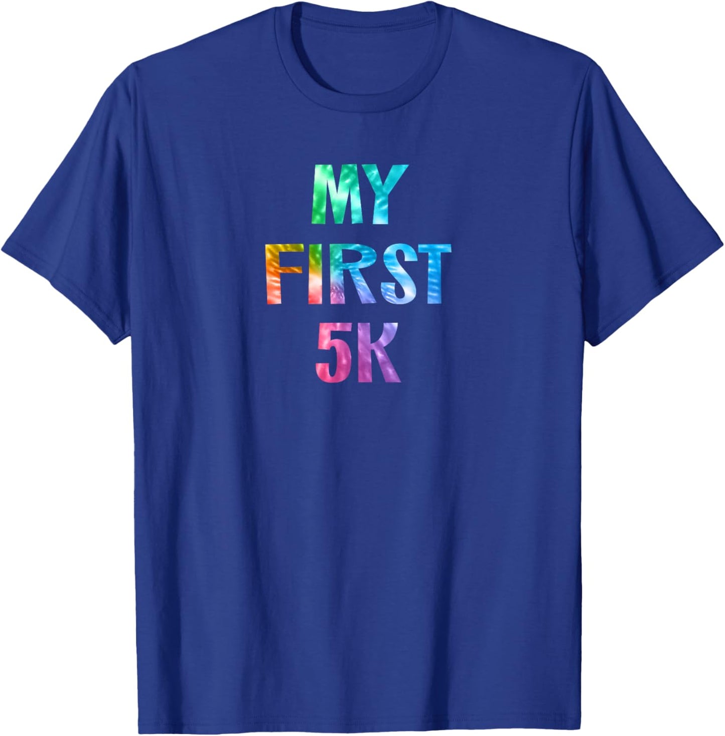 My First 5K Tie Dye Running Saying Race Finisher New Runner T-Shirt - T-Shirt | Royal
