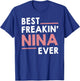 Nina Shirts Grandma Cute Best Freakin' Nina Ever T-Shirt - T-Shirt | Royal