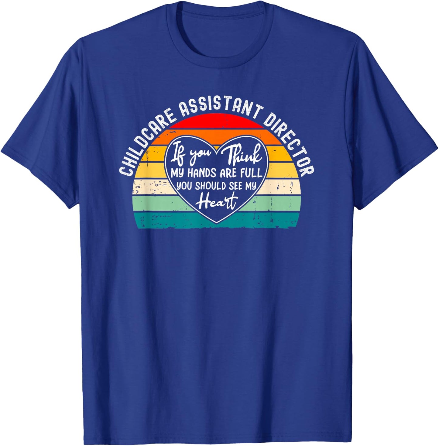 Childcare Assistant Director Appreciation Thank You T-Shirt - T-Shirt | Royal