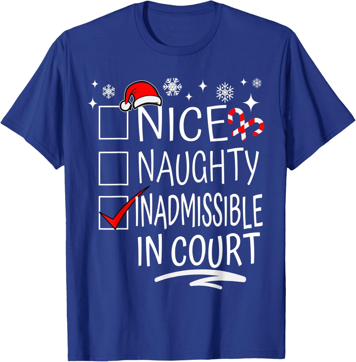 Nice Naughty Inadmissible In Court Christmas Family Group T-Shirt - T-Shirt | Royal