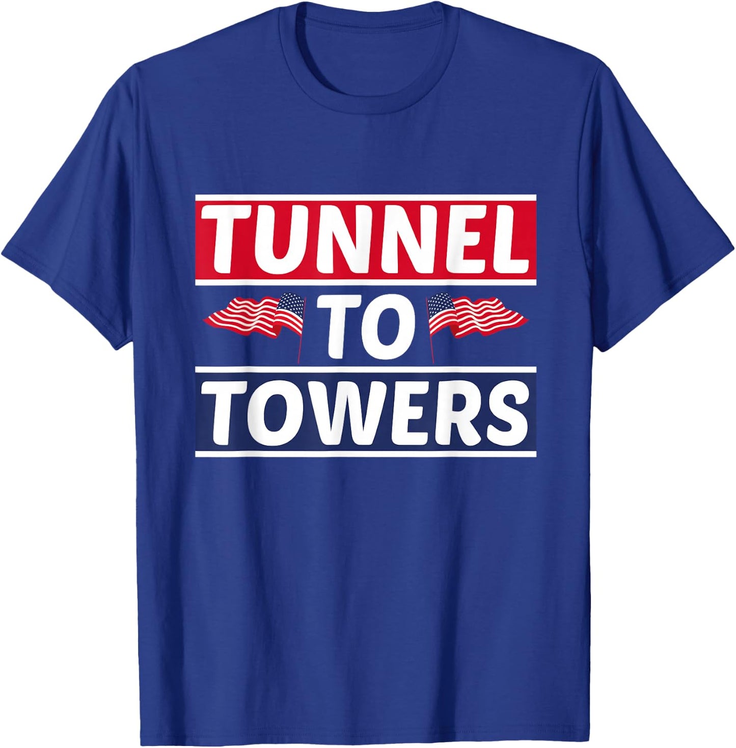 Tunnel To Towers, for Firefighter, Fireman T-Shirt - T-Shirt | Royal