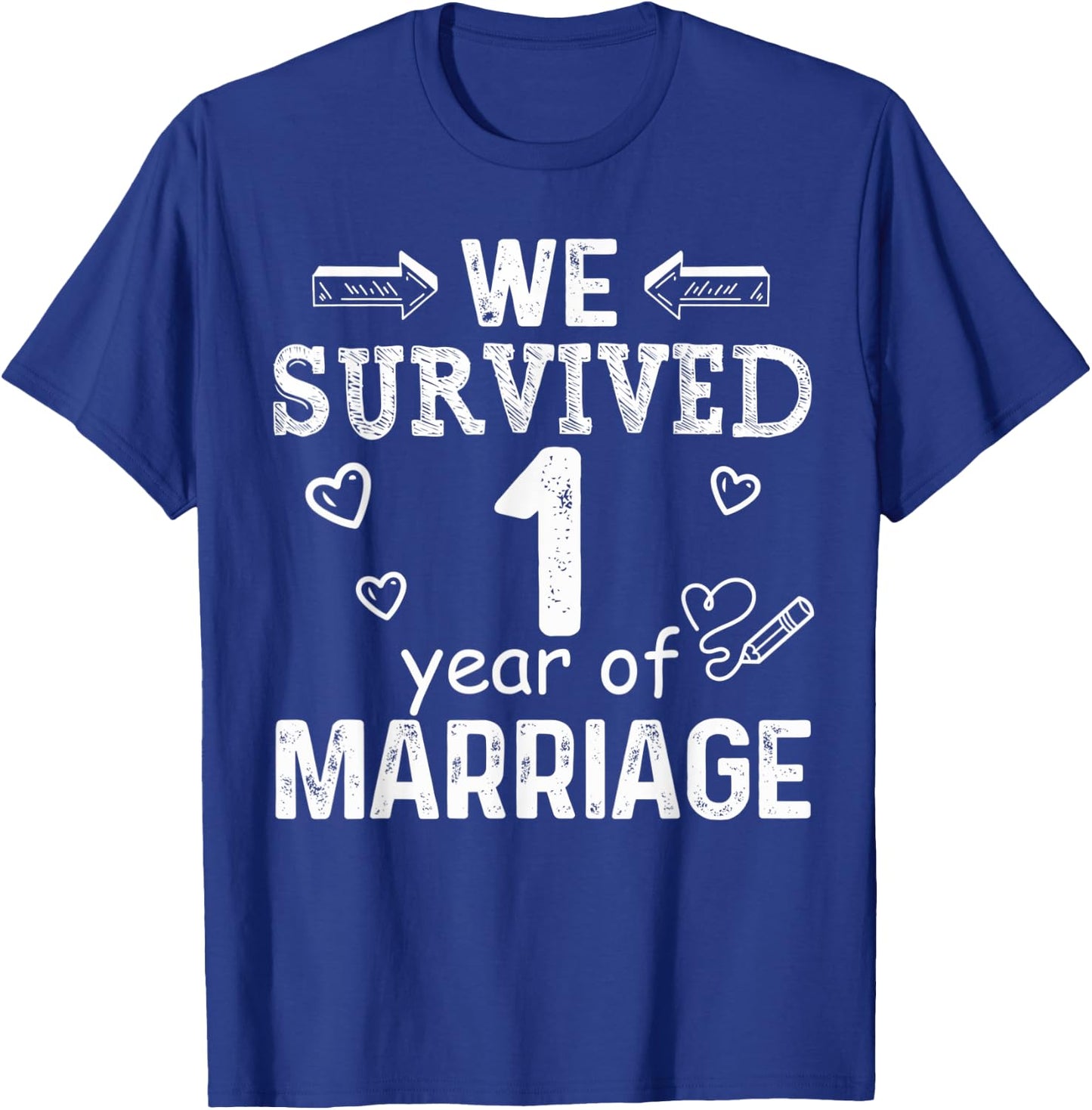 We Survived 1 Year of Marriage Couple 1st Anniversary Design T-Shirt - T-Shirt | Royal