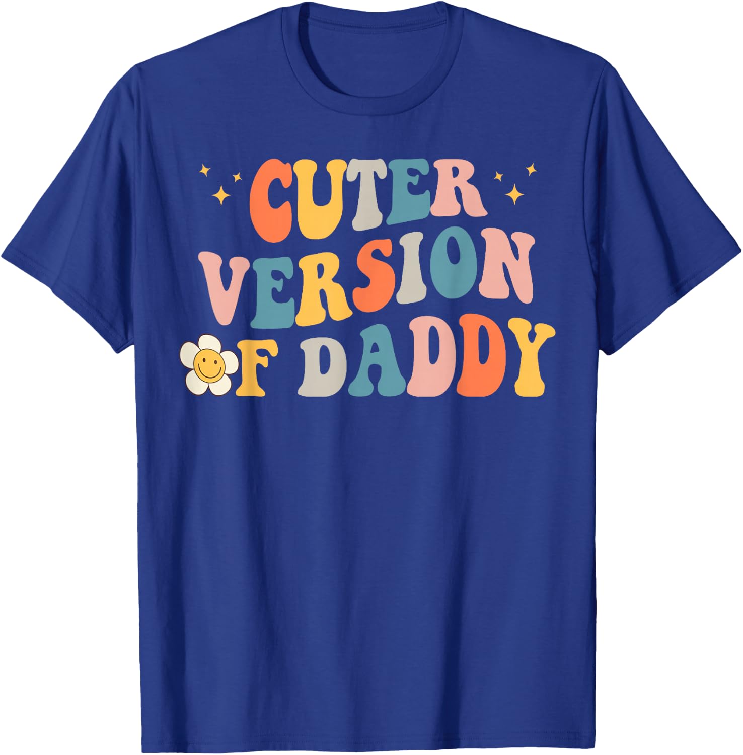 Cuter Version of Daddy T-Shirt - T-Shirt | Royal