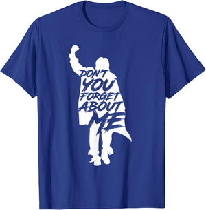 Don't You Forget About Me T-Shirt - T-Shirt | Royal