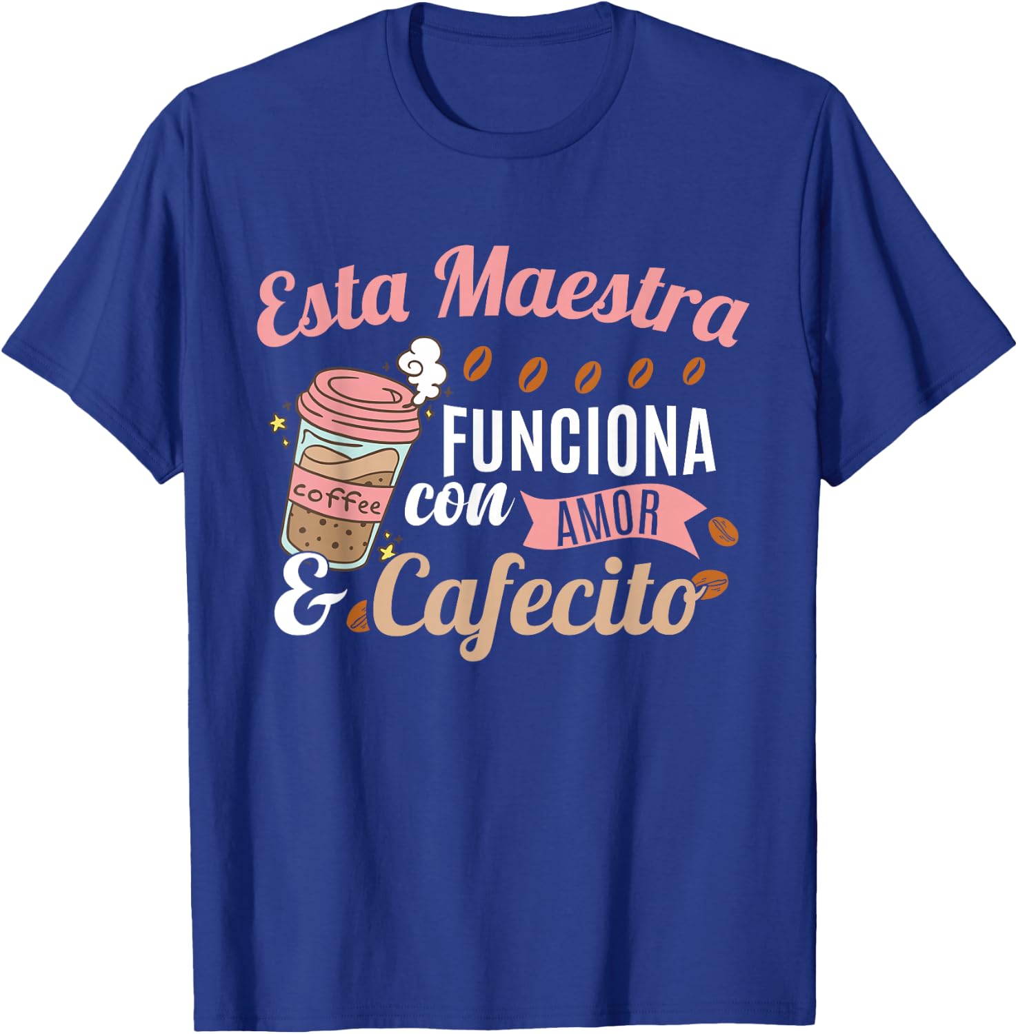 Funny Spanish Teacher Coffee T-Shirt - T-Shirt | Royal