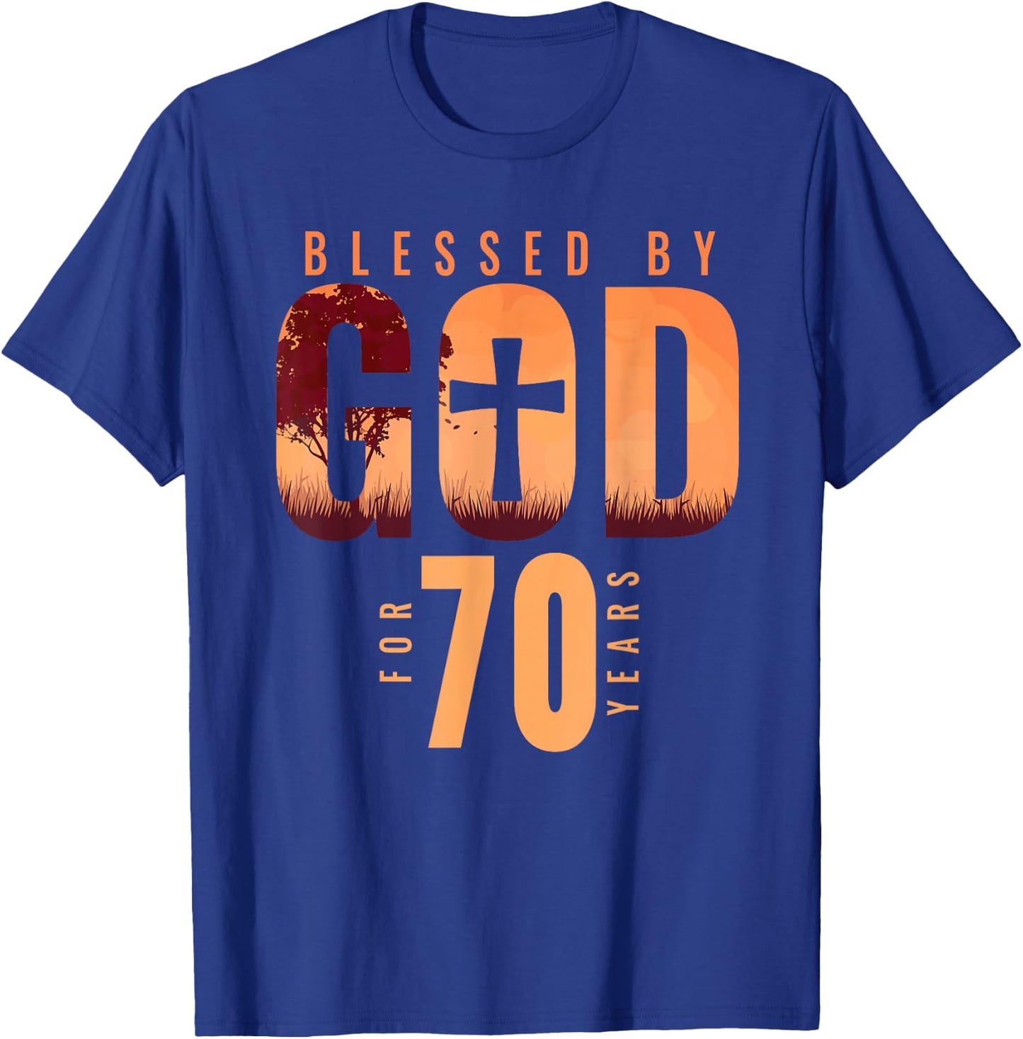 Blessed By God For 70 Years 70th Birthday Religious Theme T-Shirt - T-Shirt | Royal