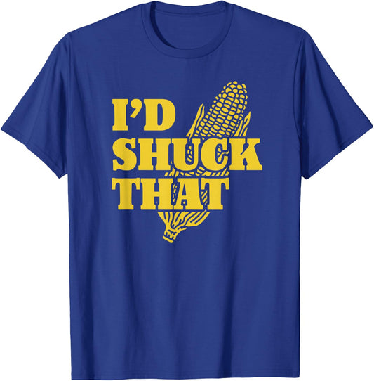 I'd Shuck That | I Love Corny Puns | Funny Corn T-Shirt - T-Shirt | Royal