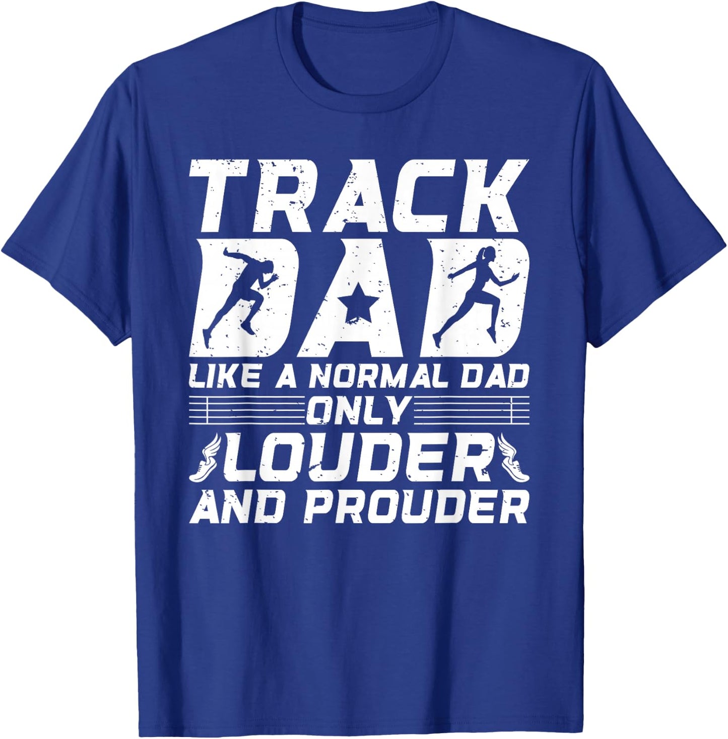 Track Dad Loud Dad Of A Track And Field Athlete Dad T-Shirt - T-Shirt | Royal