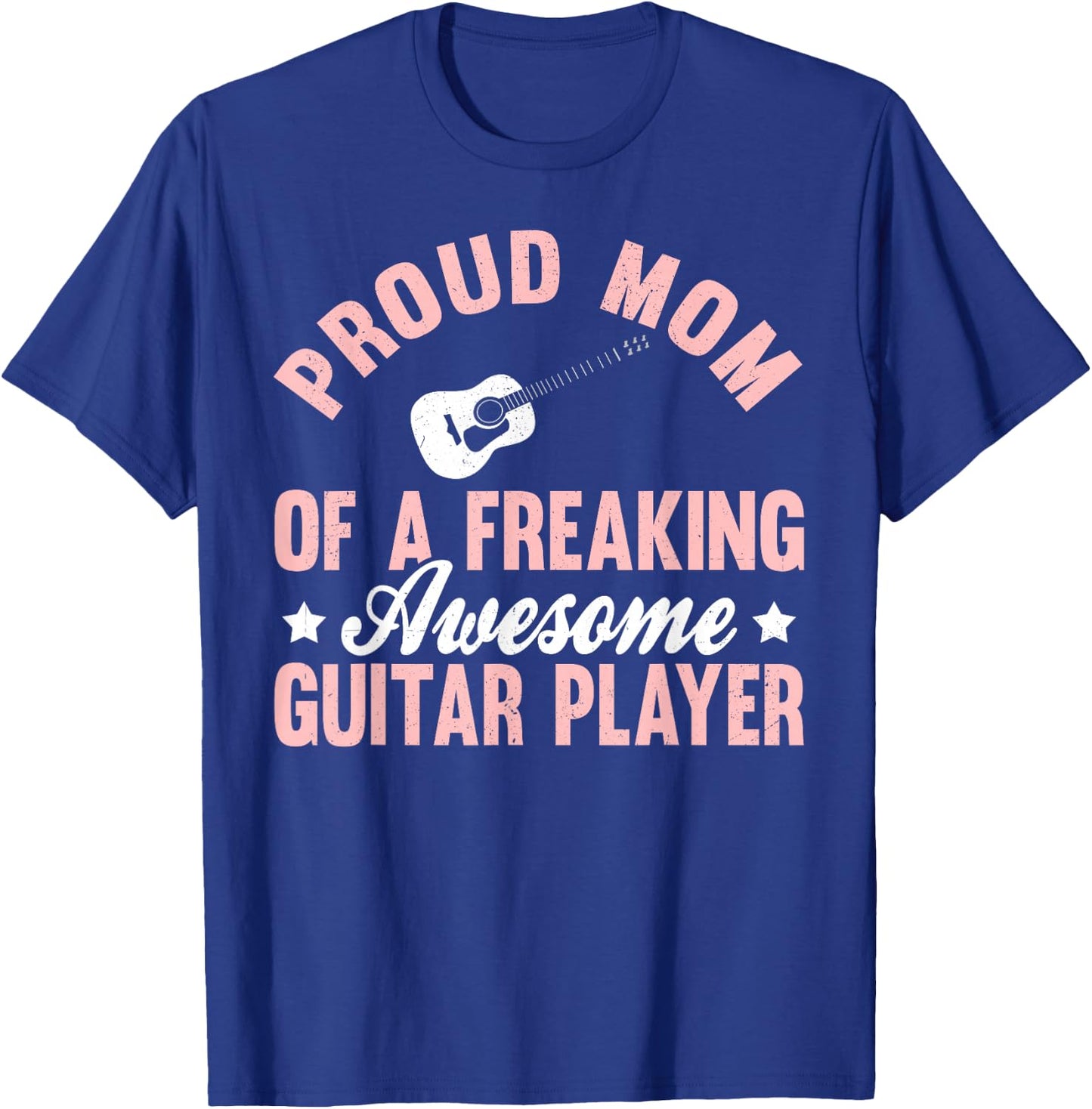 Guitar Player Electronic Rock Guitarist Acoustic Mom Mother T-Shirt - T-Shirt | Royal