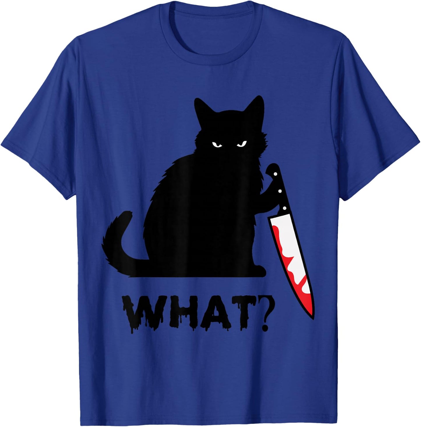 What? Funny Black Cat with Knife Black Cat Gifts Men Women T-Shirt - T-Shirt | Royal