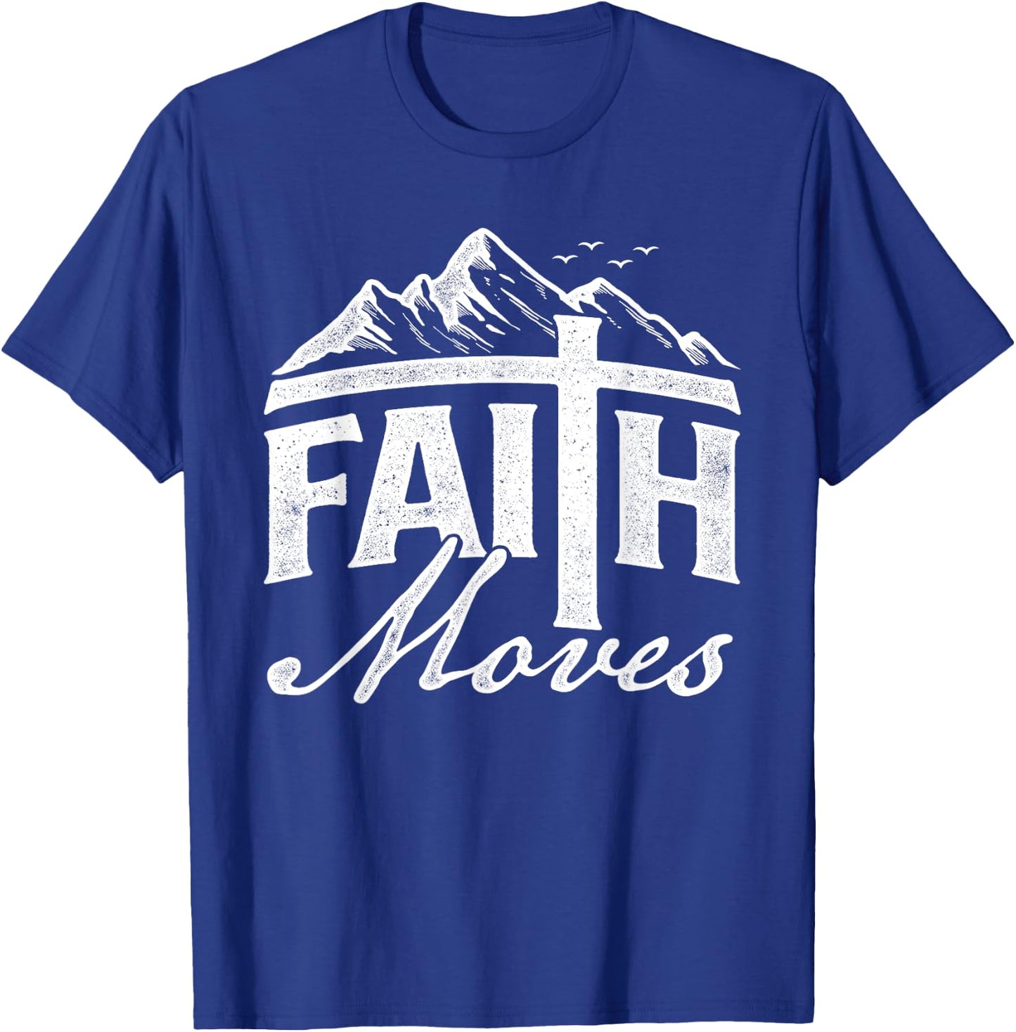 Faith Moves - Mountains Jesus Christian Faith Bible Verse T-Shirt - T-Shirt | Royal