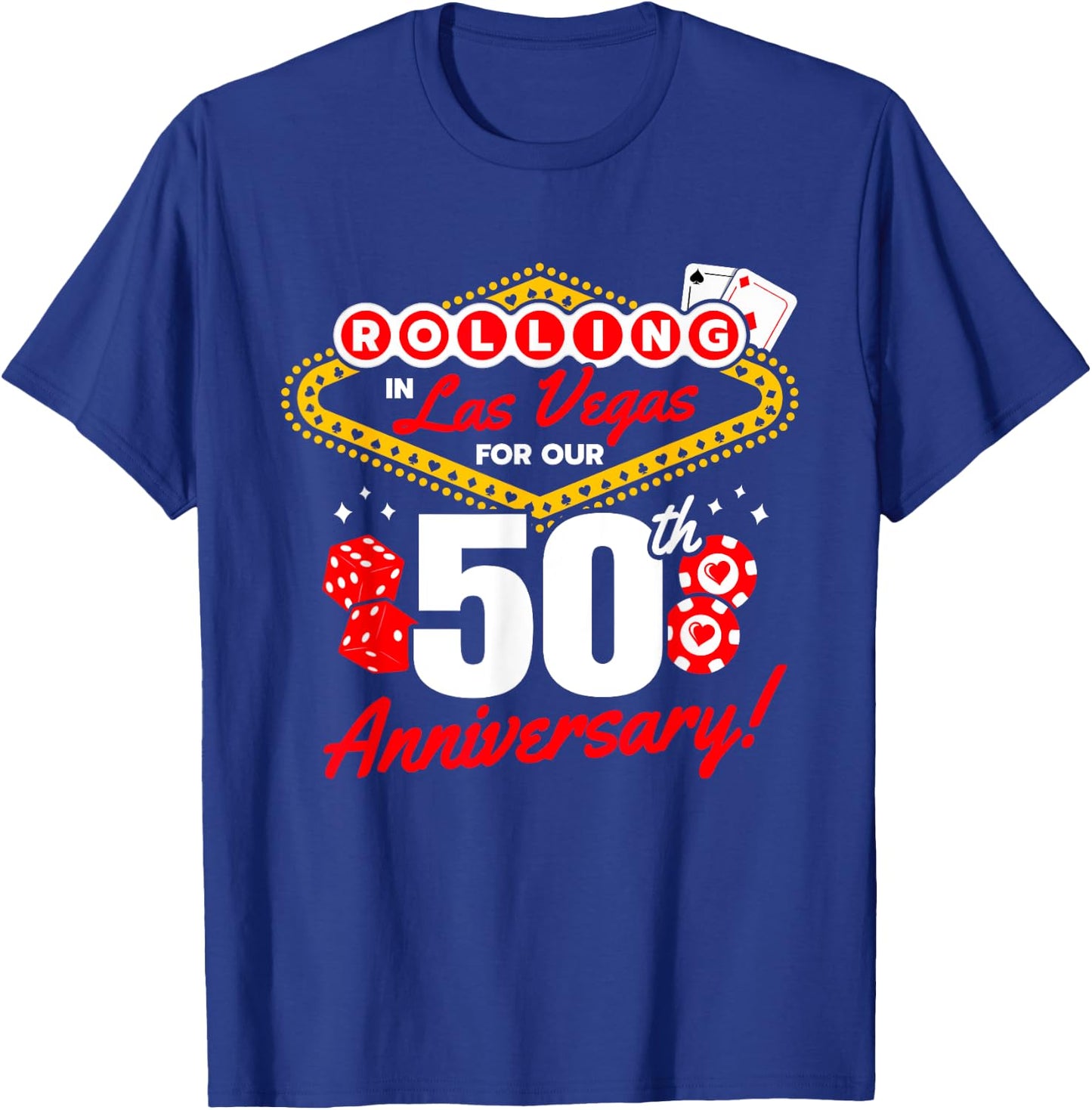 50th Anniversary Vegas - 50th Wedding Anniversary Las Vegas T-Shirt - T-Shirt | Royal