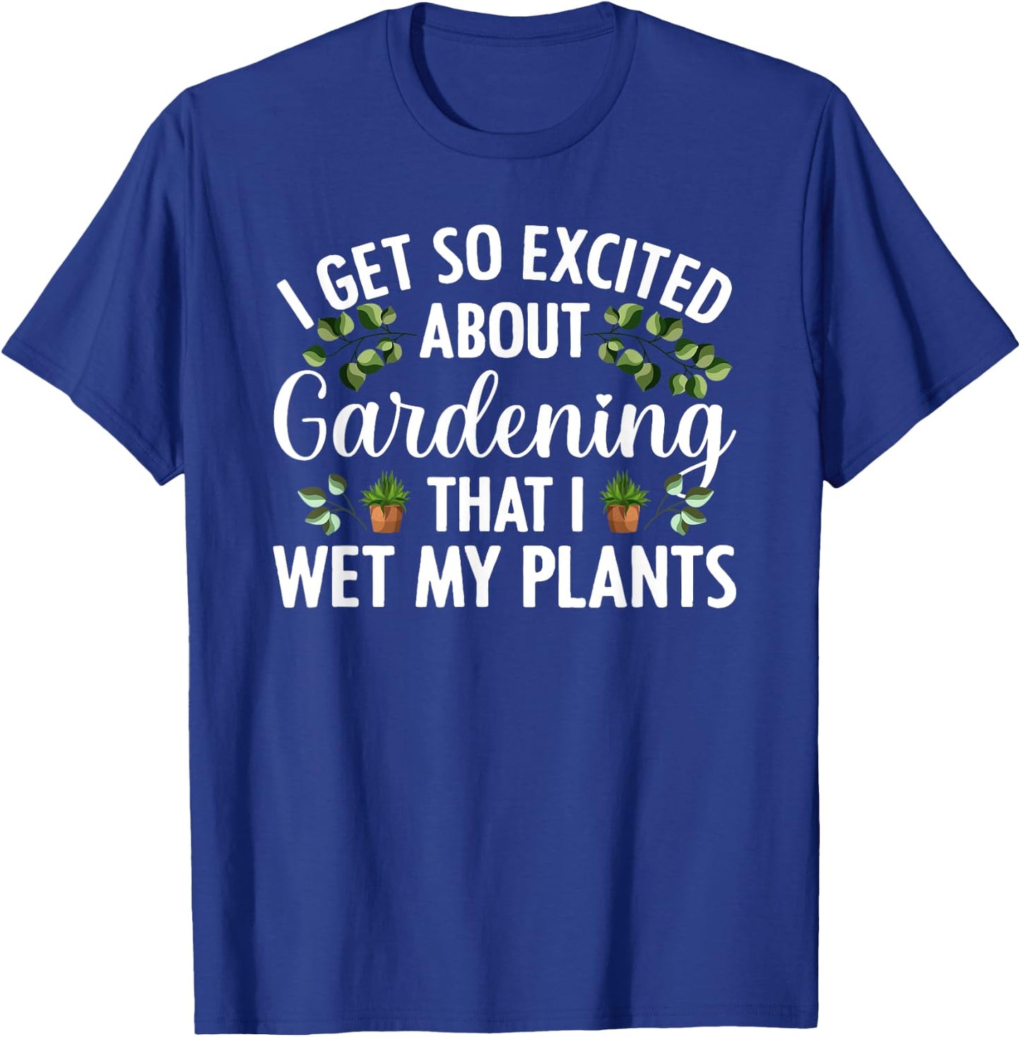 Cool Gardening Design Women Plant Lover Gardener T-Shirt - T-Shirt | Royal
