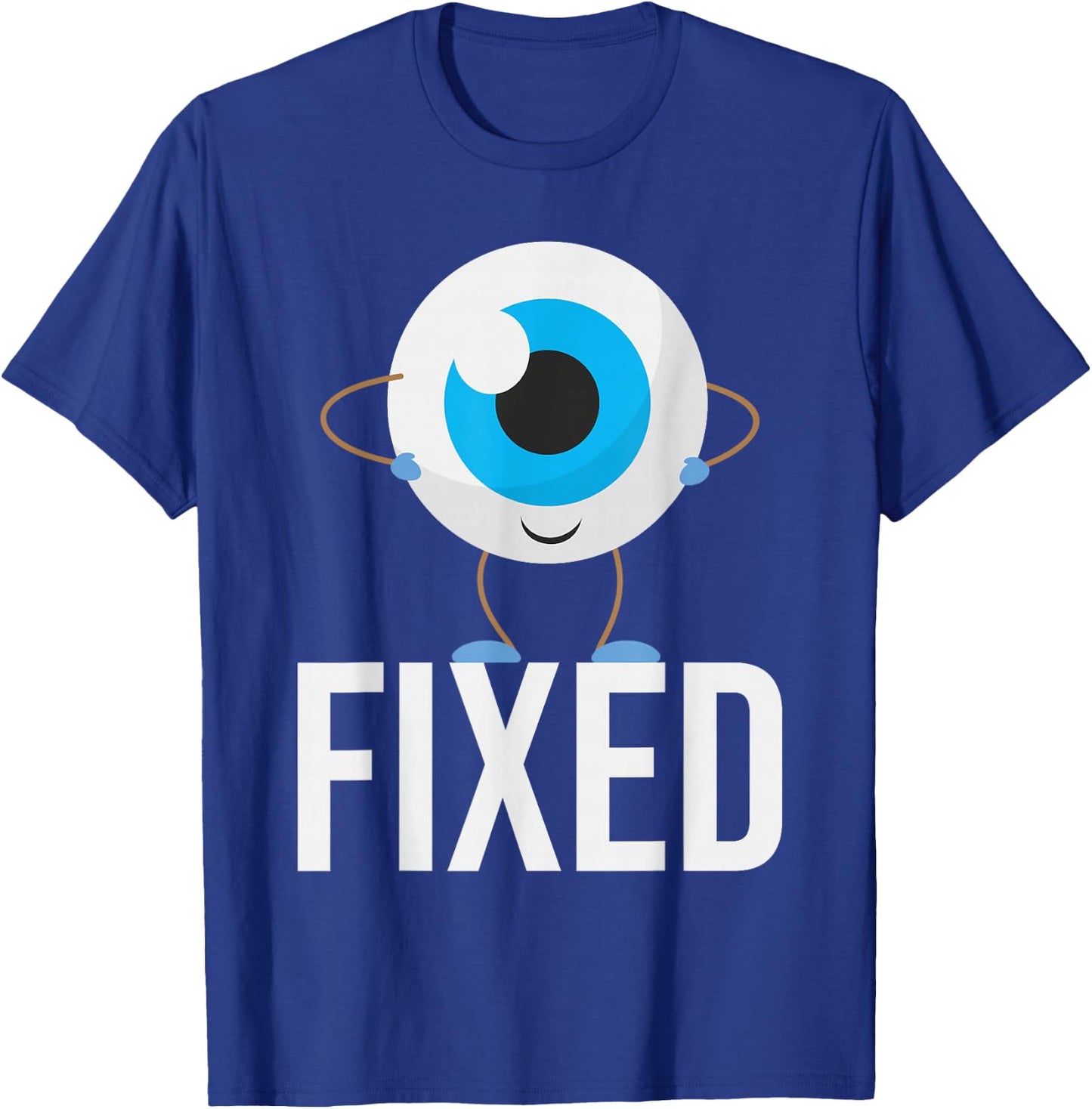 Fixed - Cataract Eye Surgery Survivor Recovery Get Well T-Shirt - T-Shirt | Royal