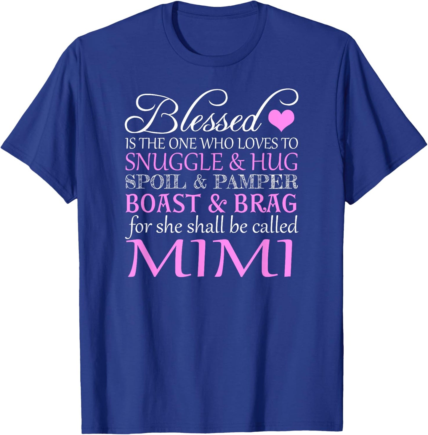 Blessed Is The One Who Loves To Snuggle and Hug Spoil & Mimi T-Shirt - T-Shirt | Royal