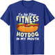 Funny Fitness Hot Dog in my mouth for Hotdog Women Kids T-Shirt - T-Shirt | Royal