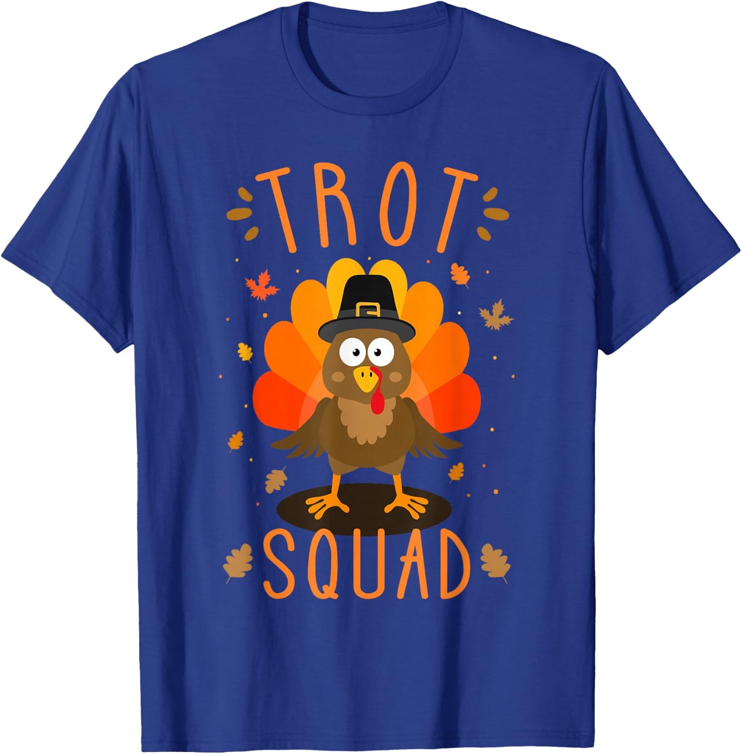 Trot squad for thanksgiving turkey run and running family T-Shirt - T-Shirt | Royal