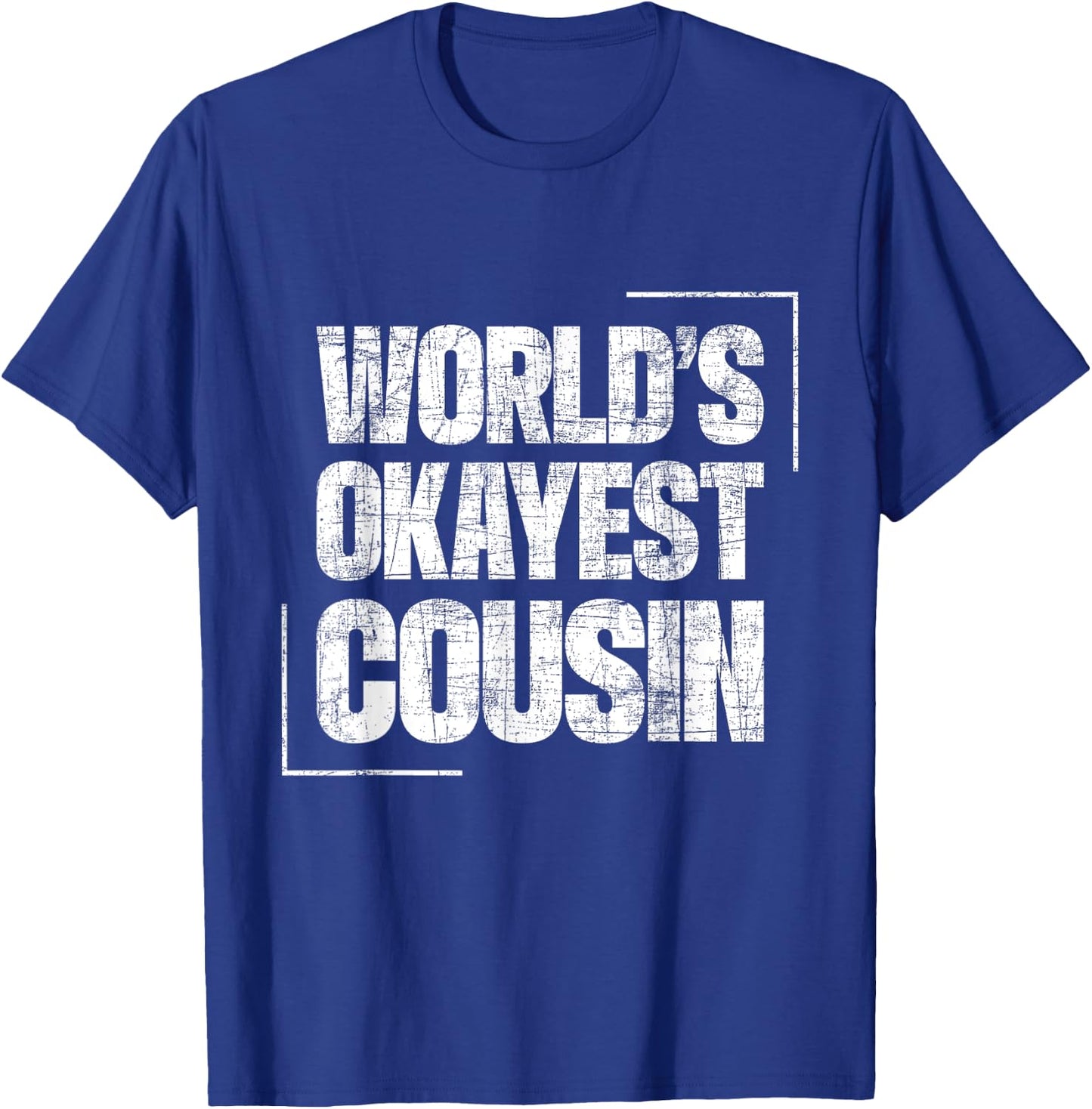 World's Okayest Cousin - Cousins Family Member Childhood T-Shirt - T-Shirt | Royal