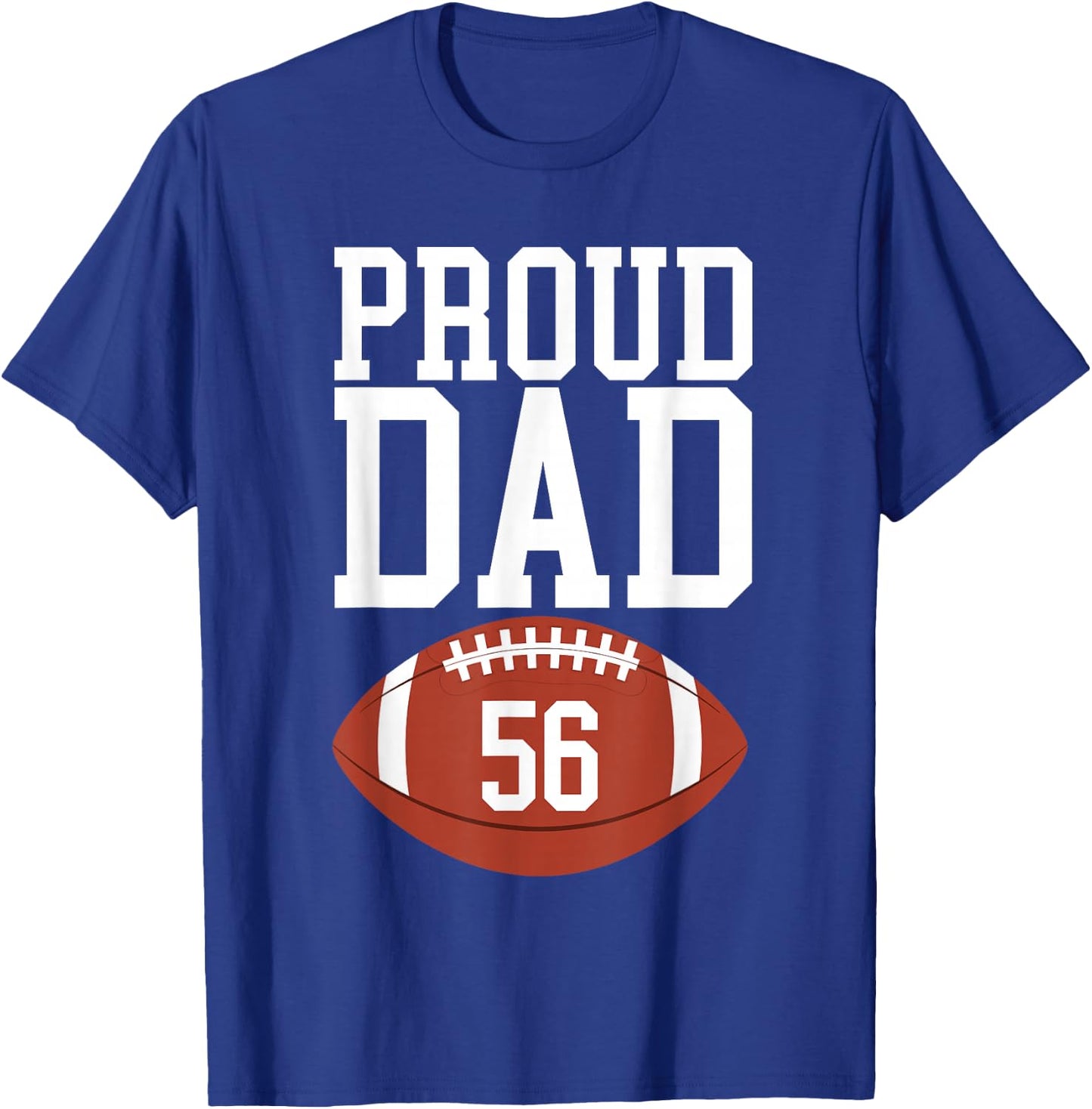 Proud Dad Football Number #56 T-Shirt - T-Shirt | Royal
