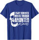 I enjoy romantic walks through haunted places T-Shirt - T-Shirt | Royal