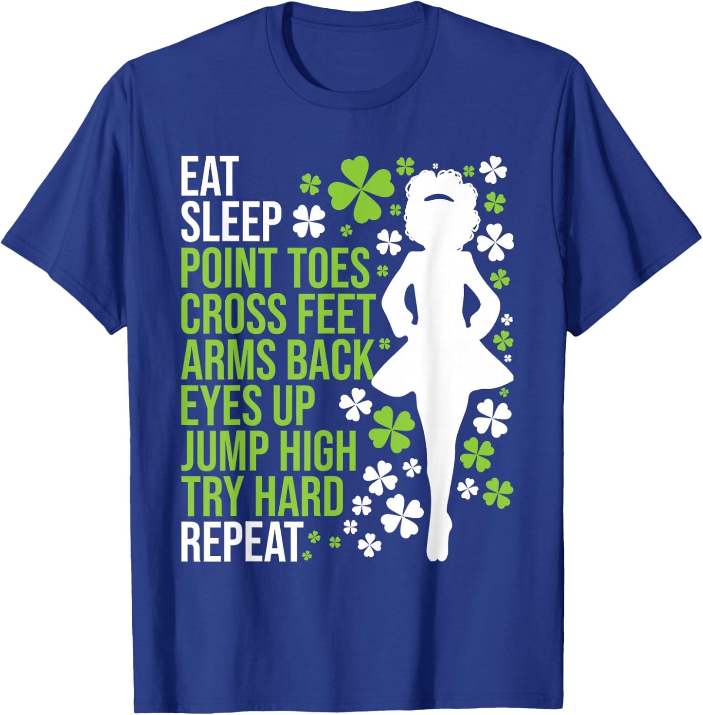 Eat Sleep Irish Dance - Irish Dancer Ceili Reel Dance Feis T-Shirt - T-Shirt | Royal