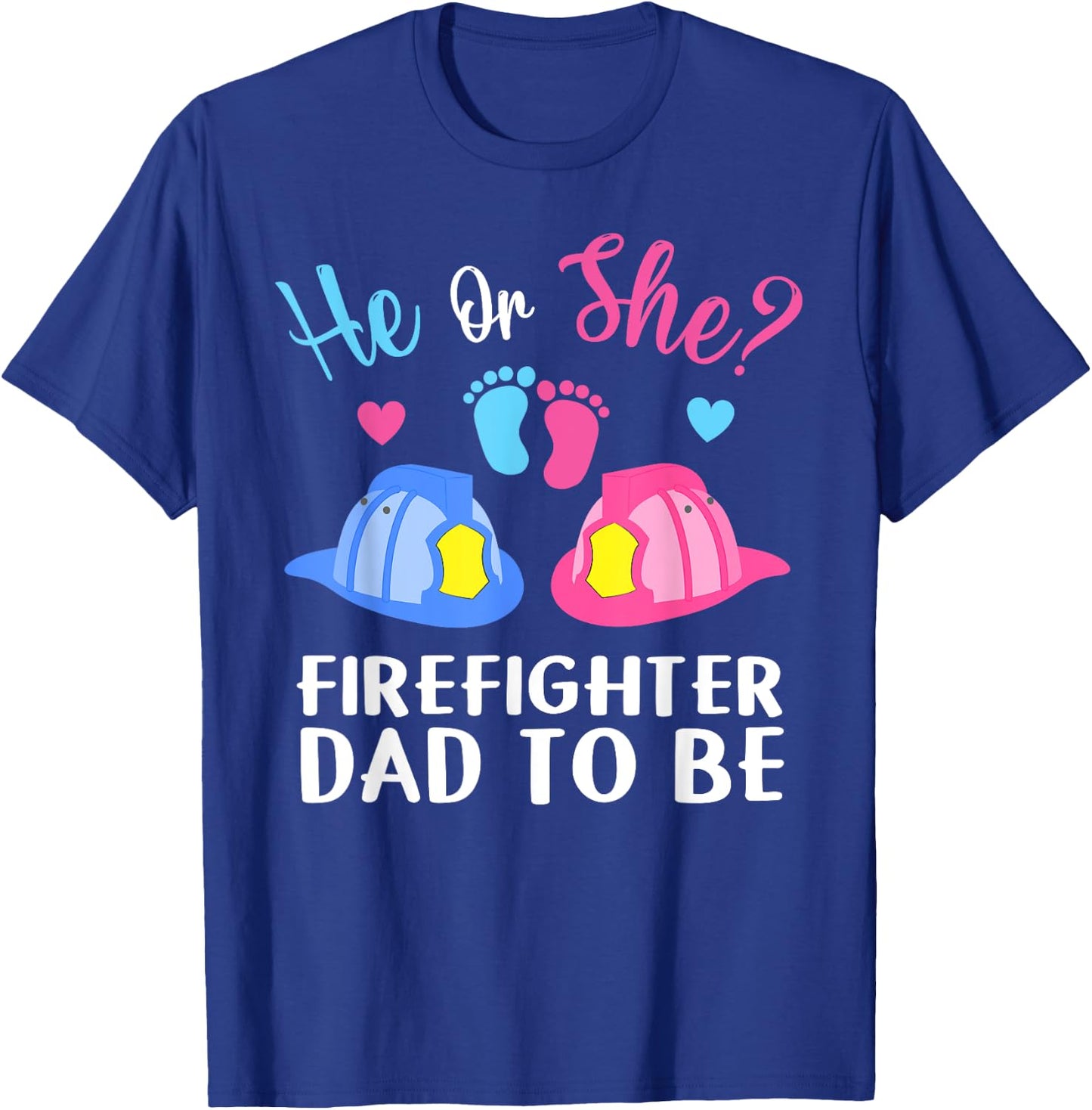 Dad He or She Gender Reveal Baby Shower Future Firefighter T-Shirt - T-Shirt | Royal