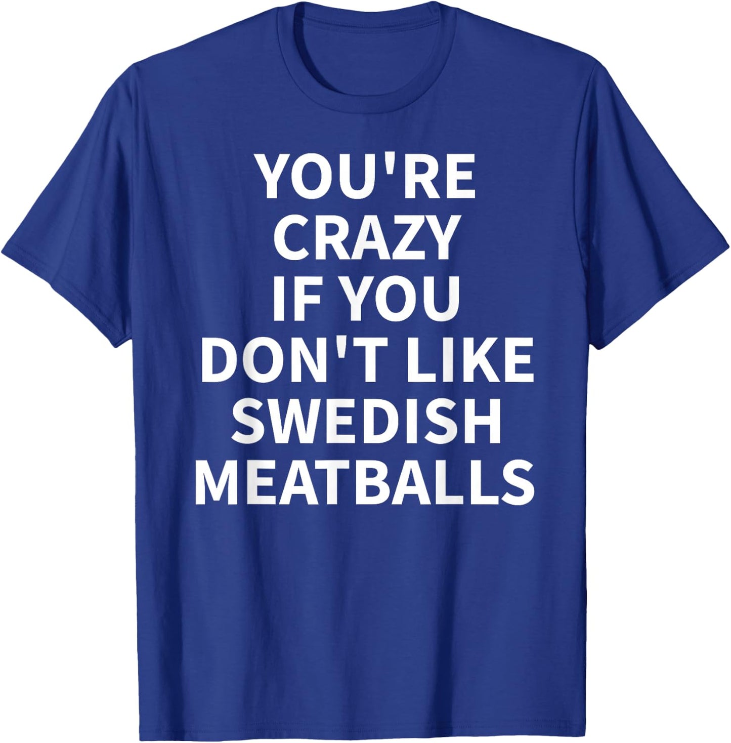 Swedish Meatball Apparel - Funny Novelty Meatballs Design T-Shirt - T-Shirt | Royal