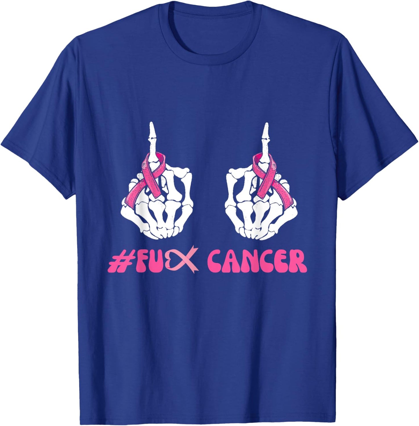Skeleton Middle Finger Breast Cancer FU Pink Ribbon Cancer T-Shirt - T-Shirt | Royal