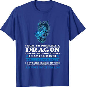 5 Signs I'm Probably A Dragon Fire Dragon T-Shirt - T-Shirt | Royal