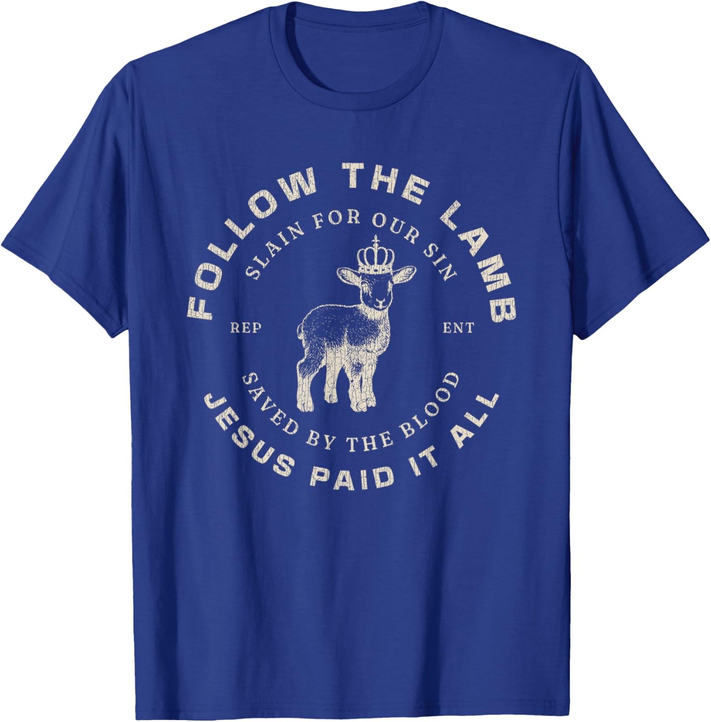 Vintage Follow The Lamb Jesus Paid It All Saved By The Blood T-Shirt - T-Shirt | Royal