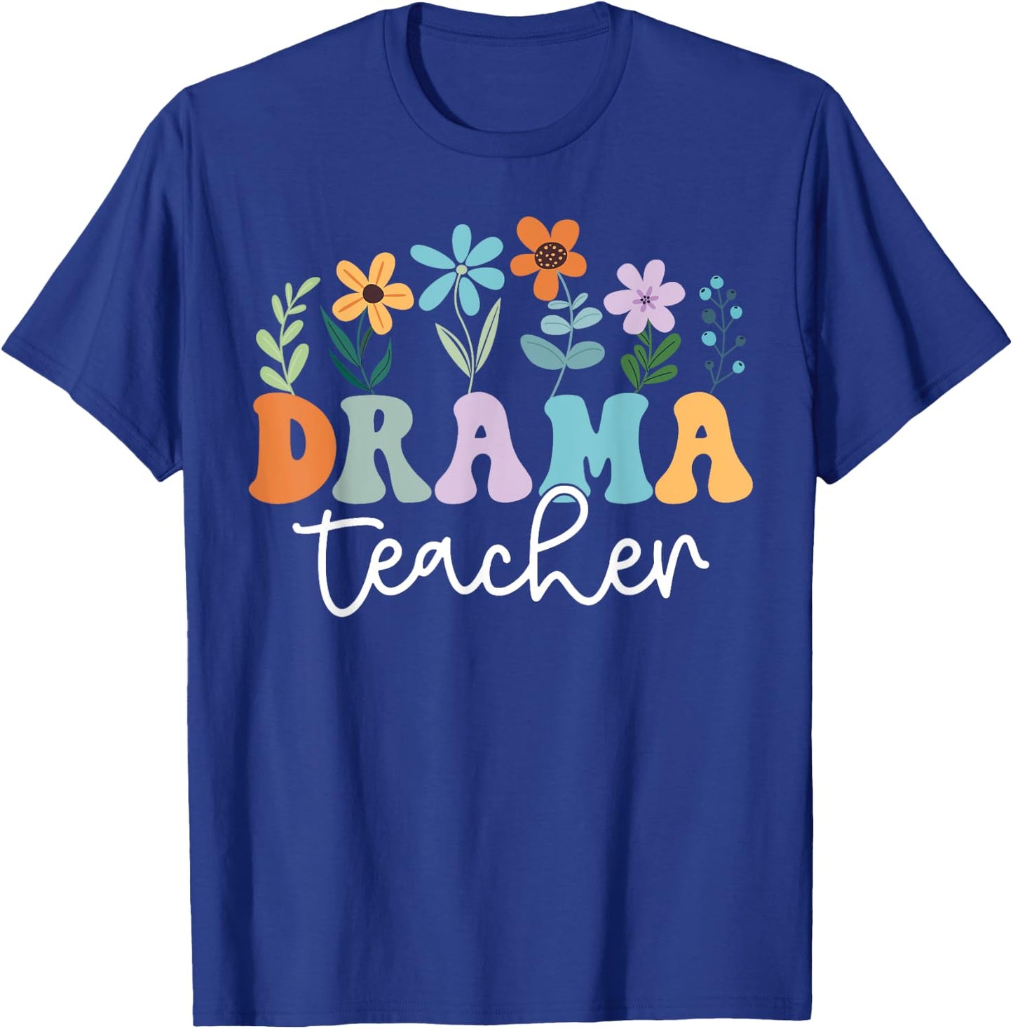 Groovy Drama Teacher, Theatre Teacher, Acting Teacher Men Women T-Shirt - T-Shirt | Royal