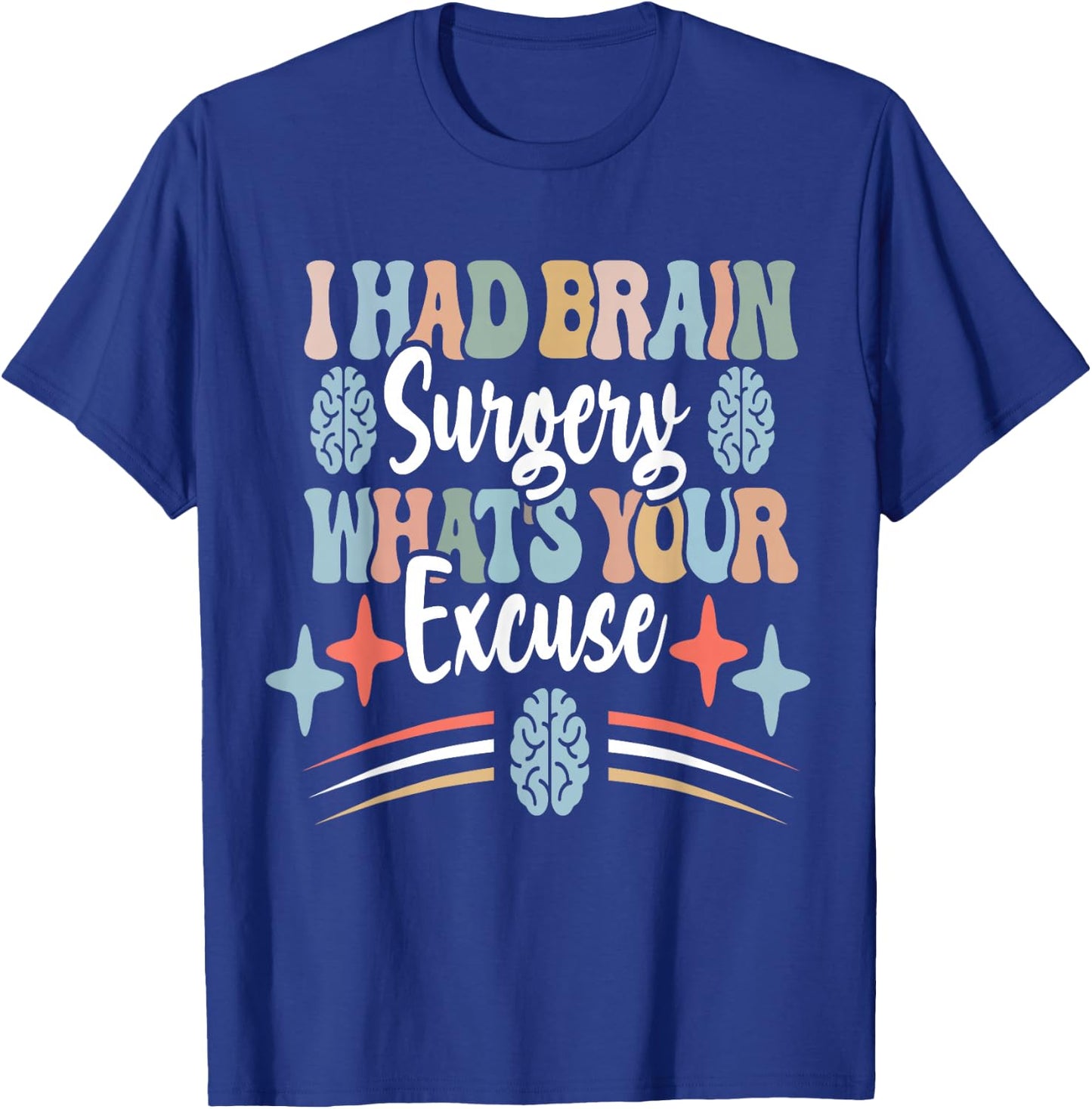 Brain Surgery Survivor Cancer Awareness Funny Get Well Idea T-Shirt - T-Shirt | Royal