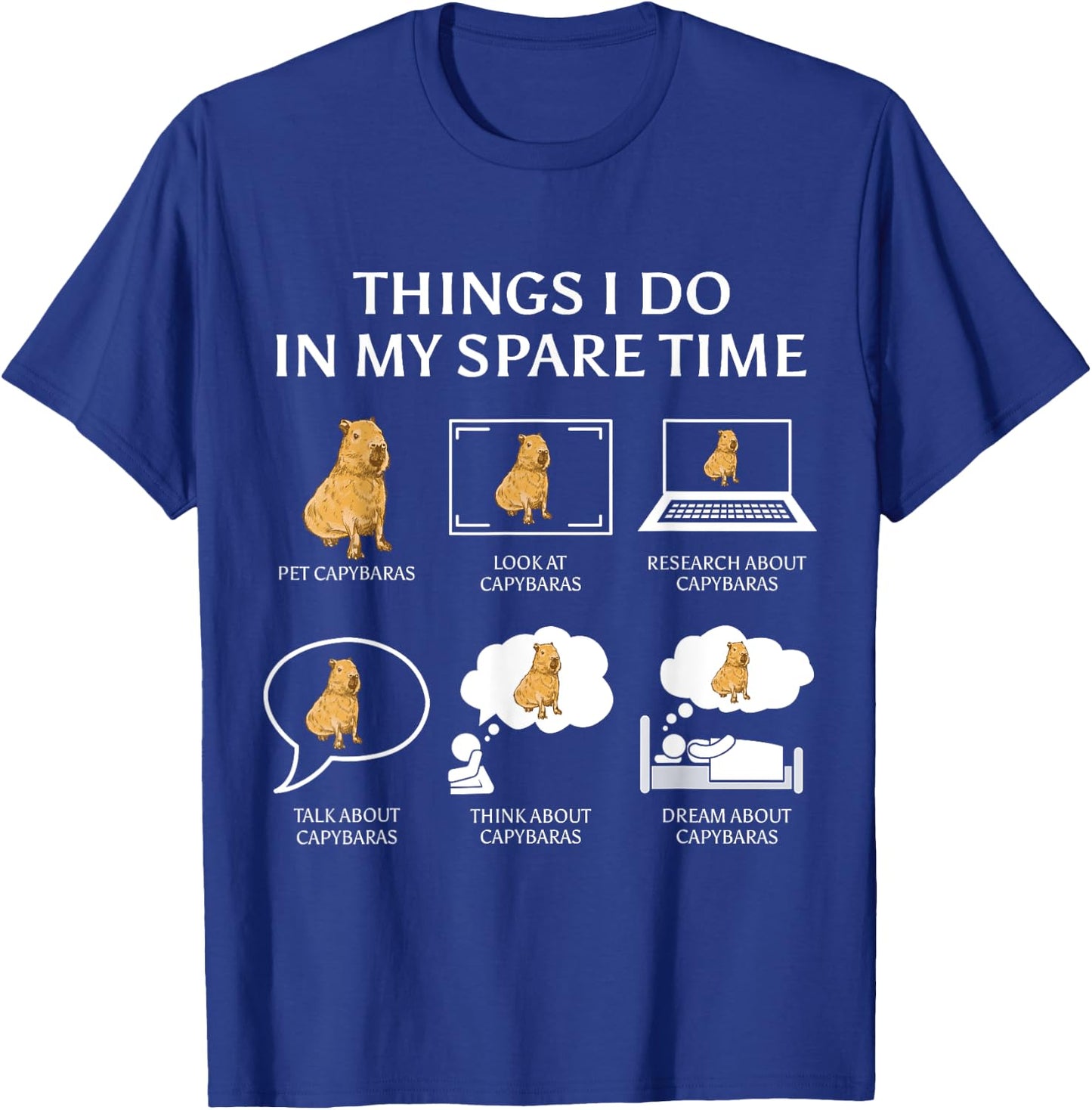 Capybara Funny Capibara Rodent Things I Do In My Spare Time T-Shirt - T-Shirt | Royal
