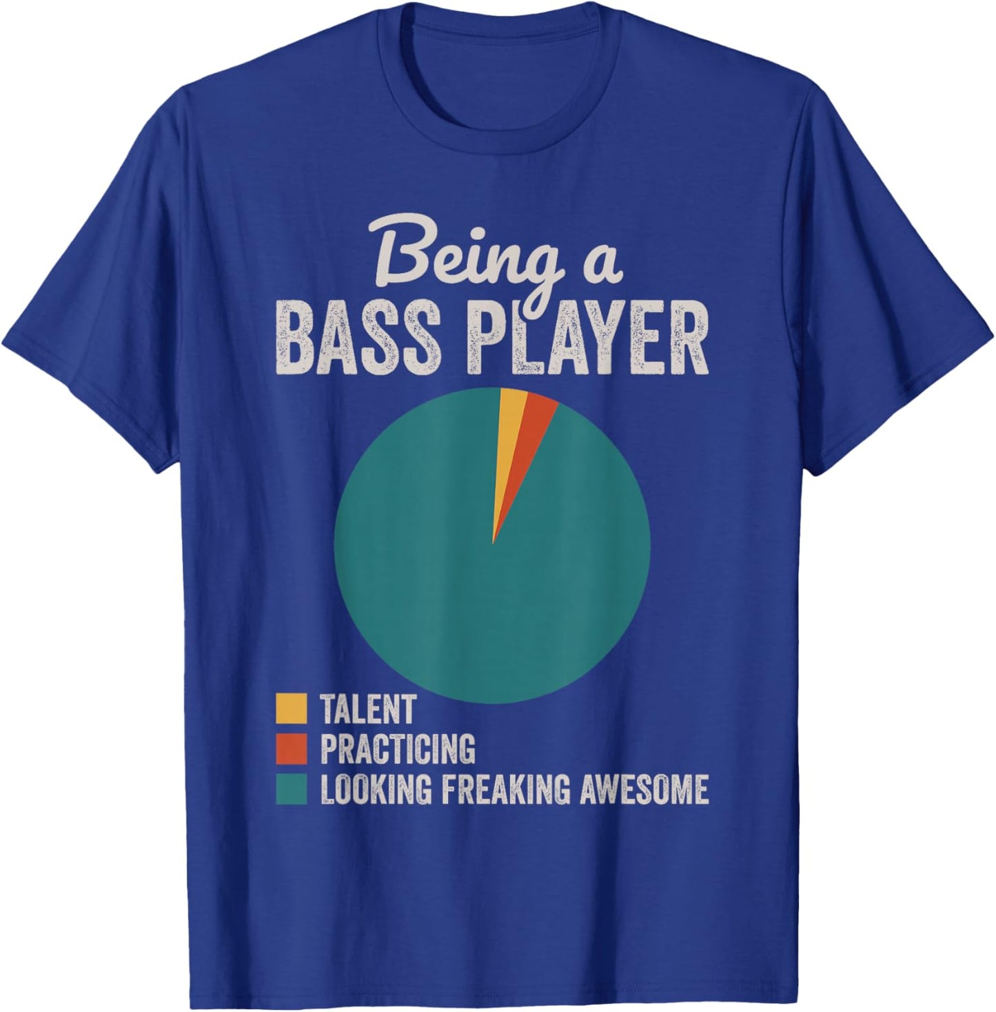 Being a Bass Player Bass Guitar Musician Bassist T-Shirt - T-Shirt | Royal