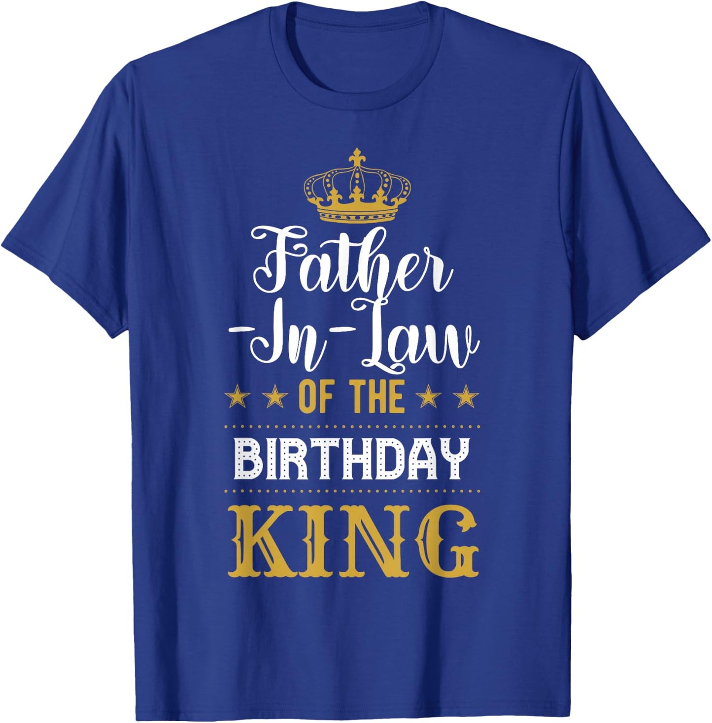 Father-In-Law of the Birthday King Party Family Celebration T-Shirt - T-Shirt | Royal