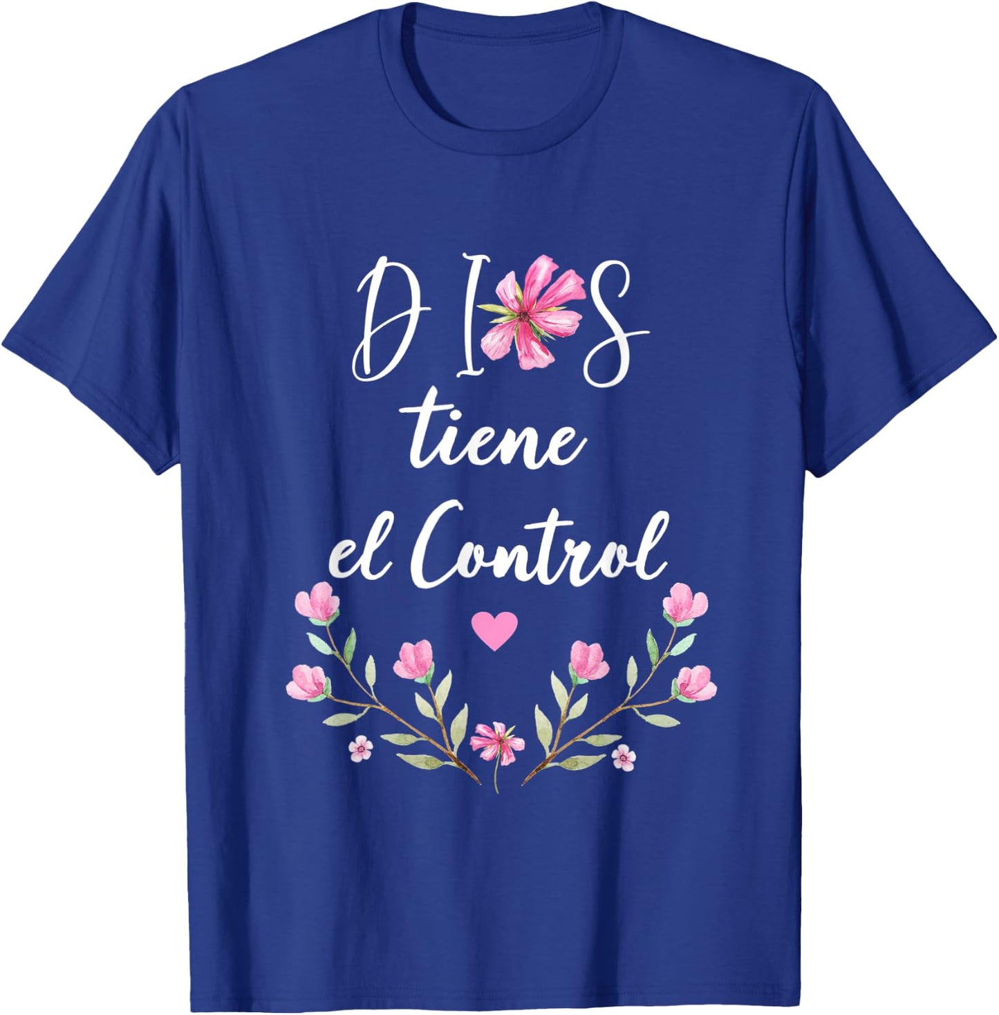 Dios Tiene el Control Christian Spanish for T-Shirt - T-Shirt | Royal