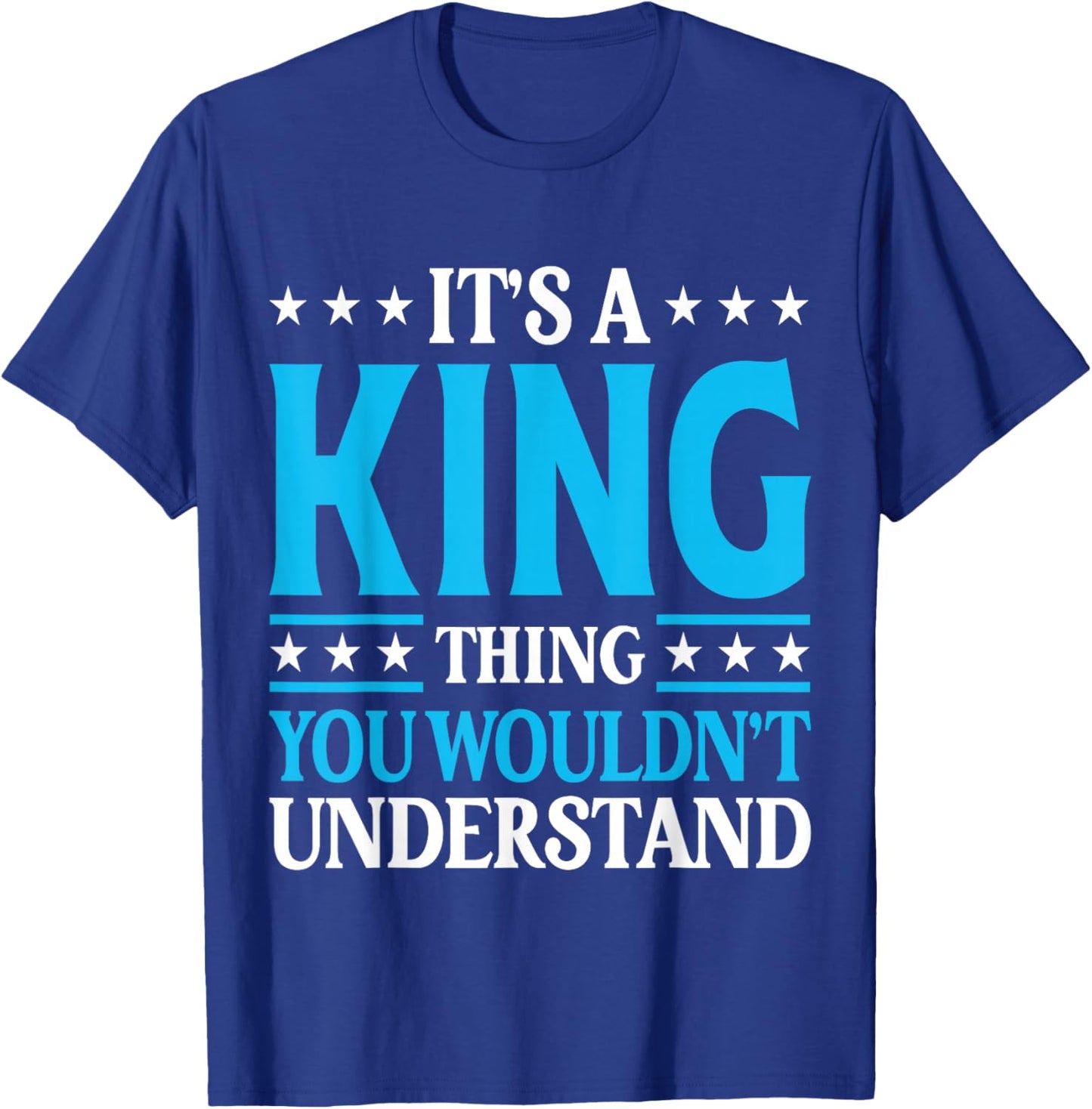 It's A King Thing Surname Funny Family Last Name King T-Shirt - T-Shirt | Royal