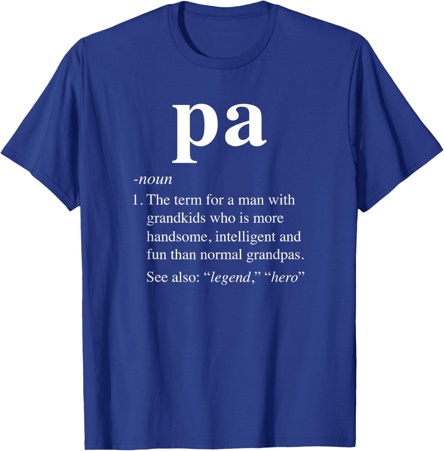Pa Definition Funny Noun Grandpa Defined Father's Day T-Shirt - T-Shirt | Royal