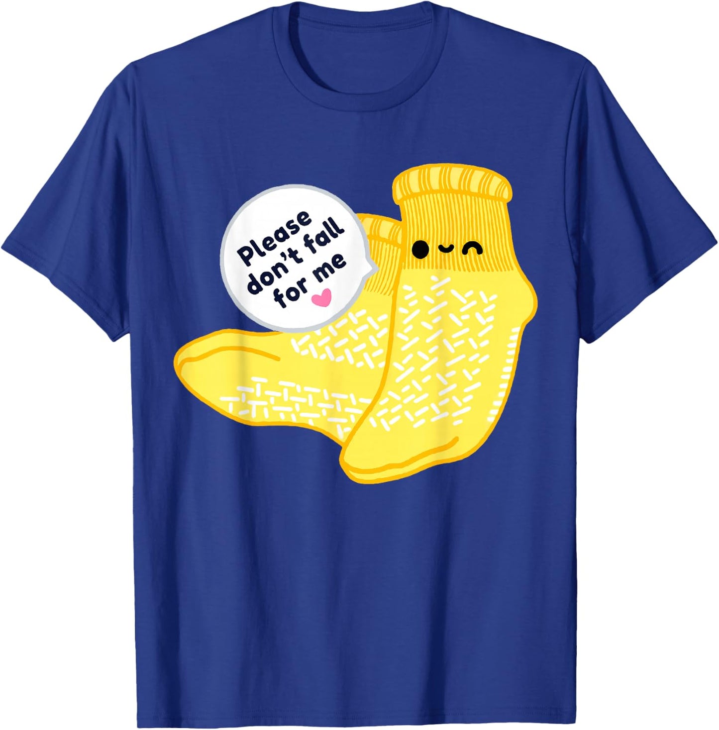 Non Slip Socks Please Don't Fall For Me Medical Nurse Shirt T-Shirt - T-Shirt | Royal