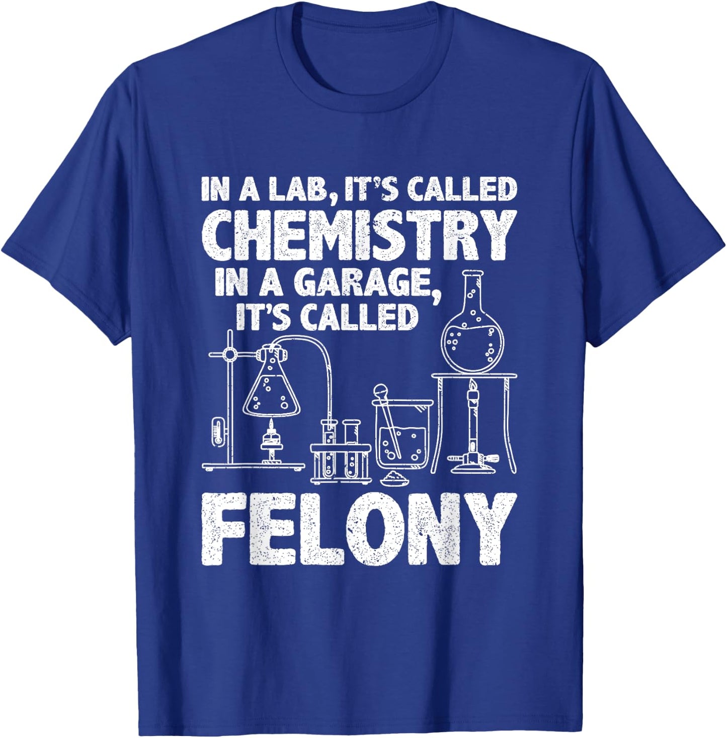 In Lab It's Called Chemistry Science Funny Chemistry Teacher T-Shirt - T-Shirt | Royal