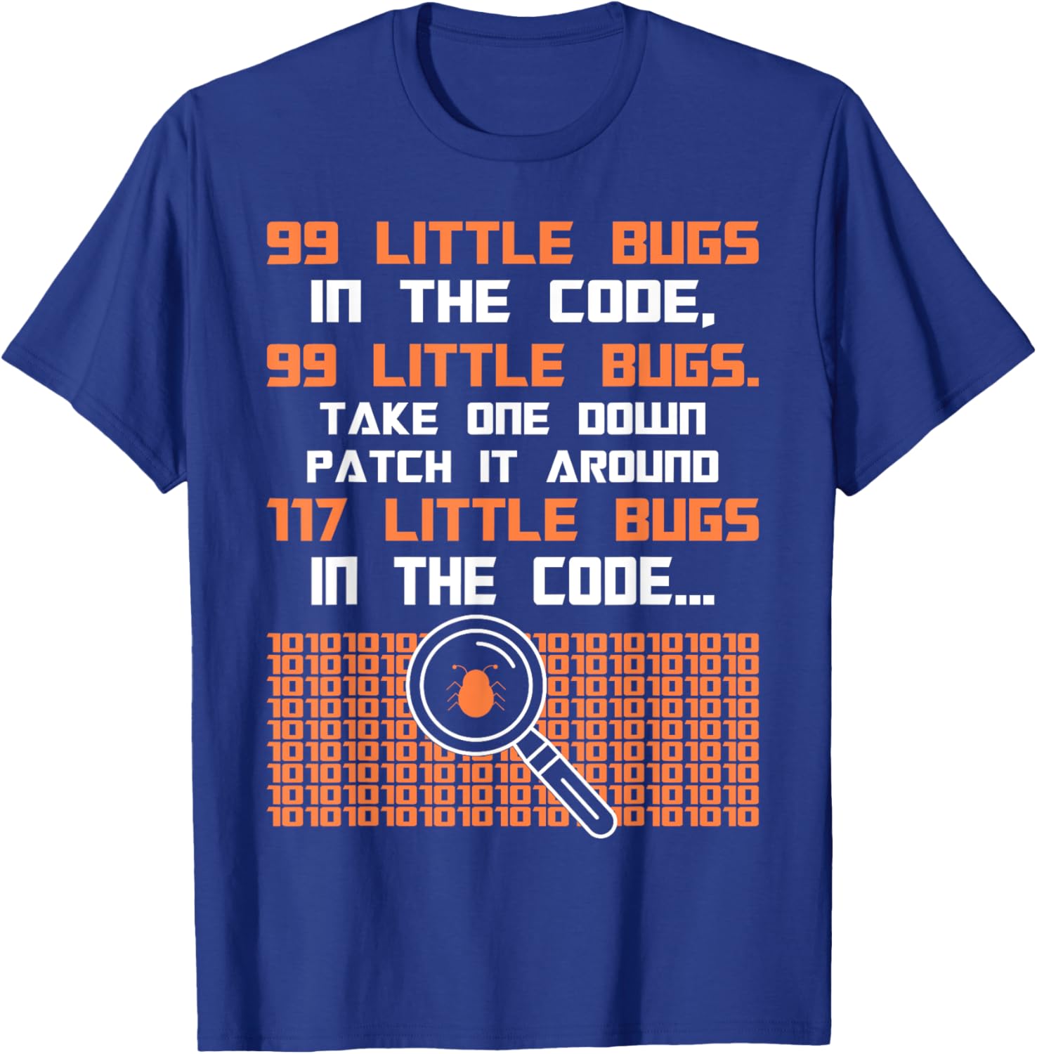 Funny programmer saying 99 little bugs in the code T-Shirt - T-Shirt | Royal