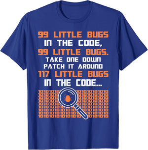 Funny programmer saying 99 little bugs in the code T-Shirt - T-Shirt | Royal