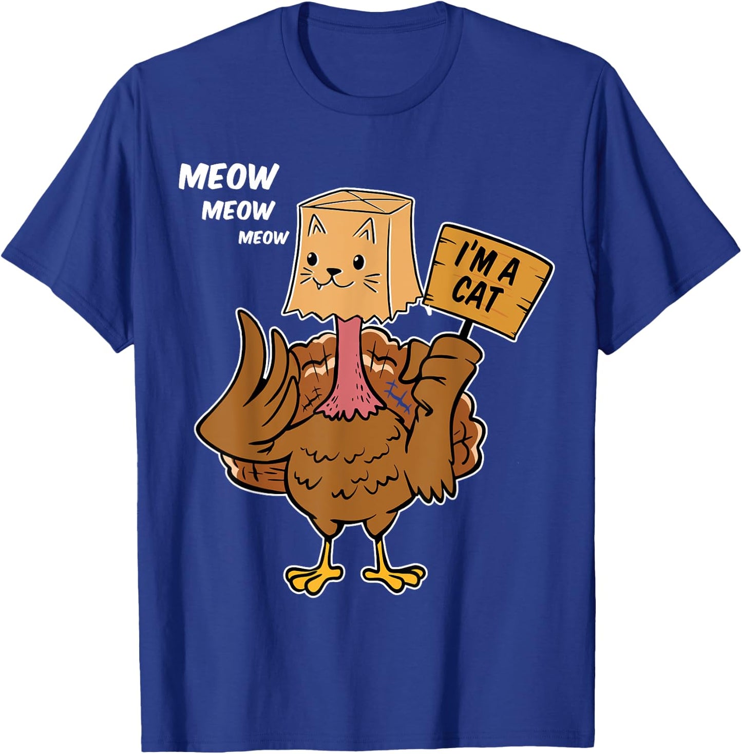 Thanksgiving Turkey Cat Meow Funny Men Women Thanksgiving T-Shirt - T-Shirt | Royal