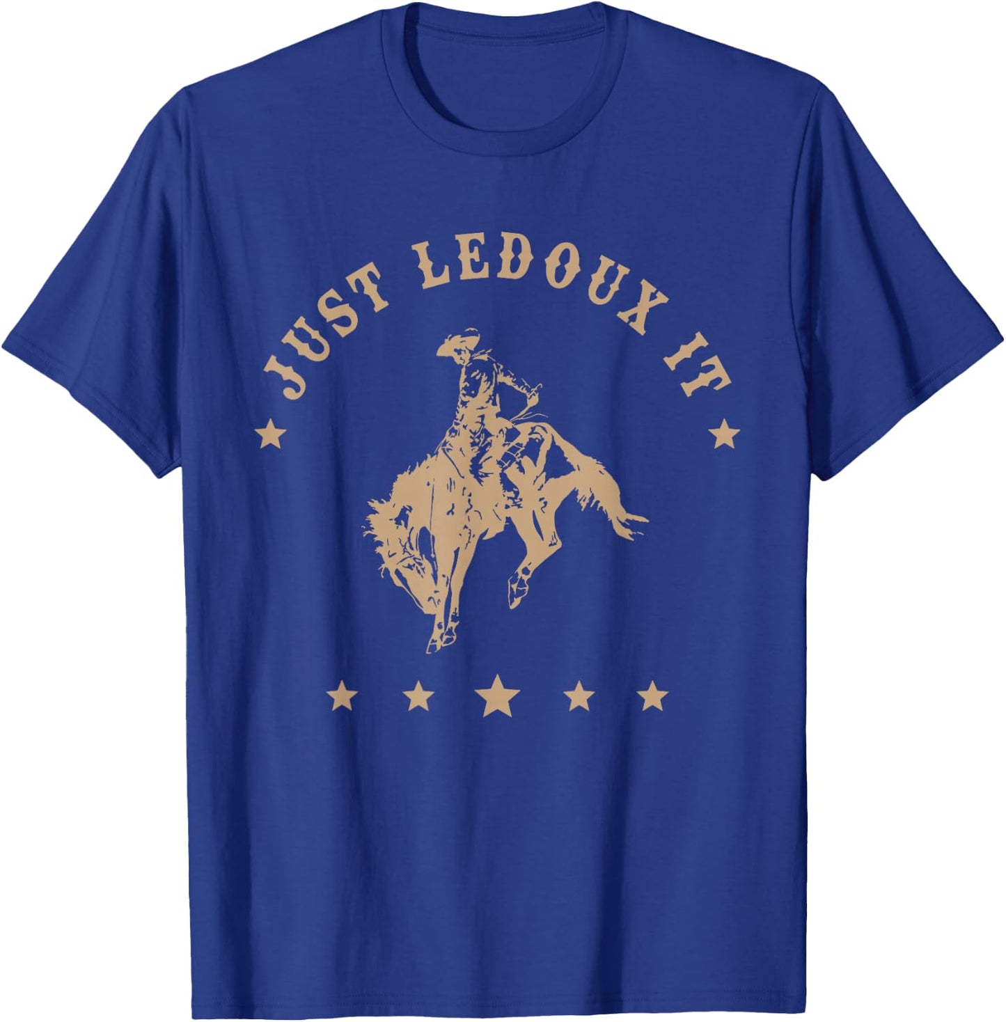 Just Ledoux It Cowboy Whiskey Wine Lover T-Shirt - T-Shirt | Royal