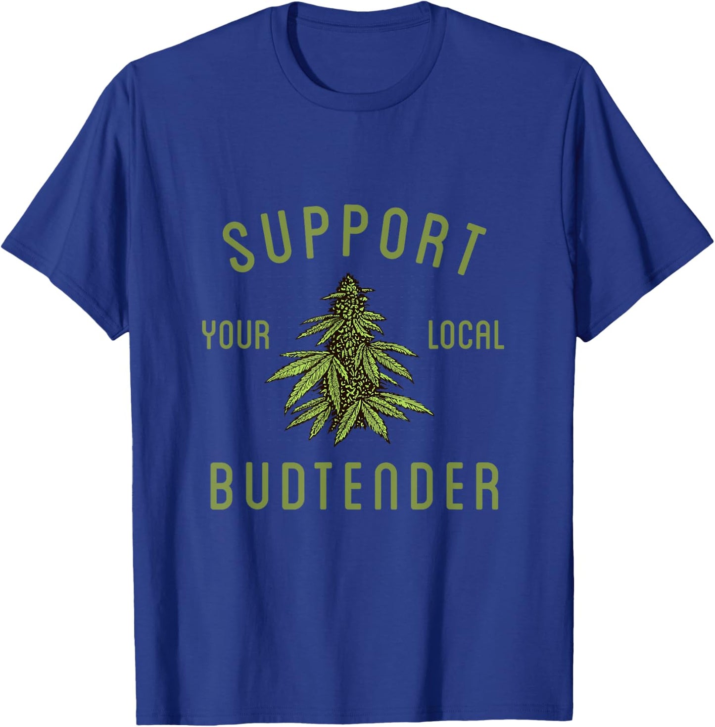 Hemp And Cannabis Farm Support Your Local Budtender Funny Weed Marijuana Grower 420 - Black, Small, -Adults, Short Sleeve, Classic Fit, Cotton Blend T-Shirt - T-Shirt | Royal